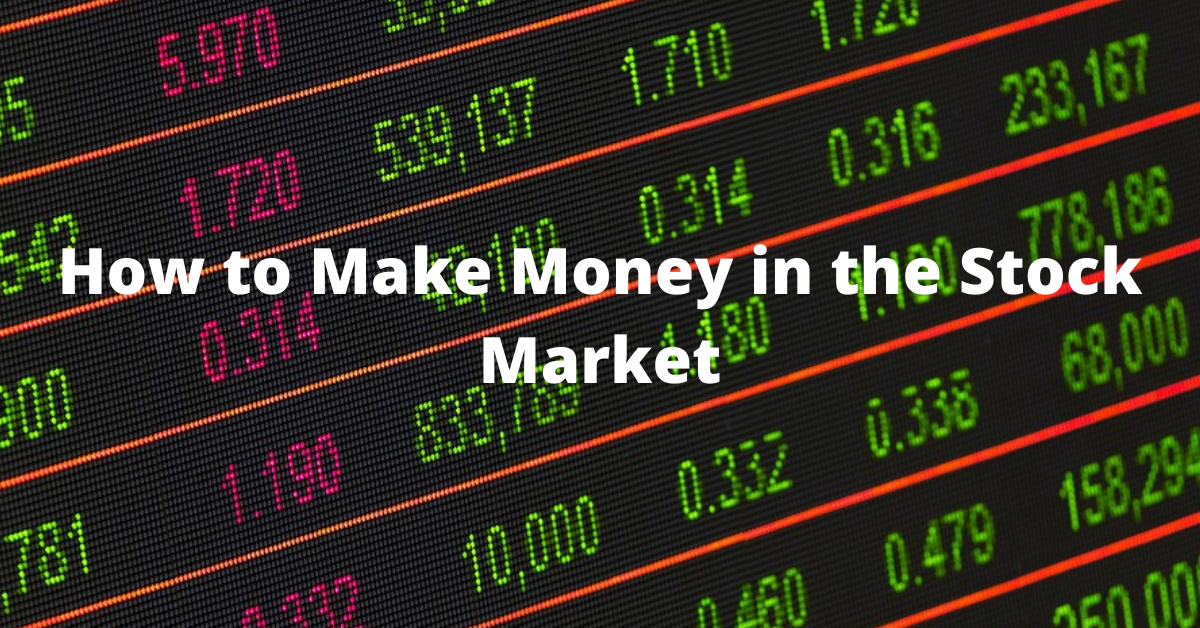 How Can I Make Money in the Stock Market 9 Tips and Secrets