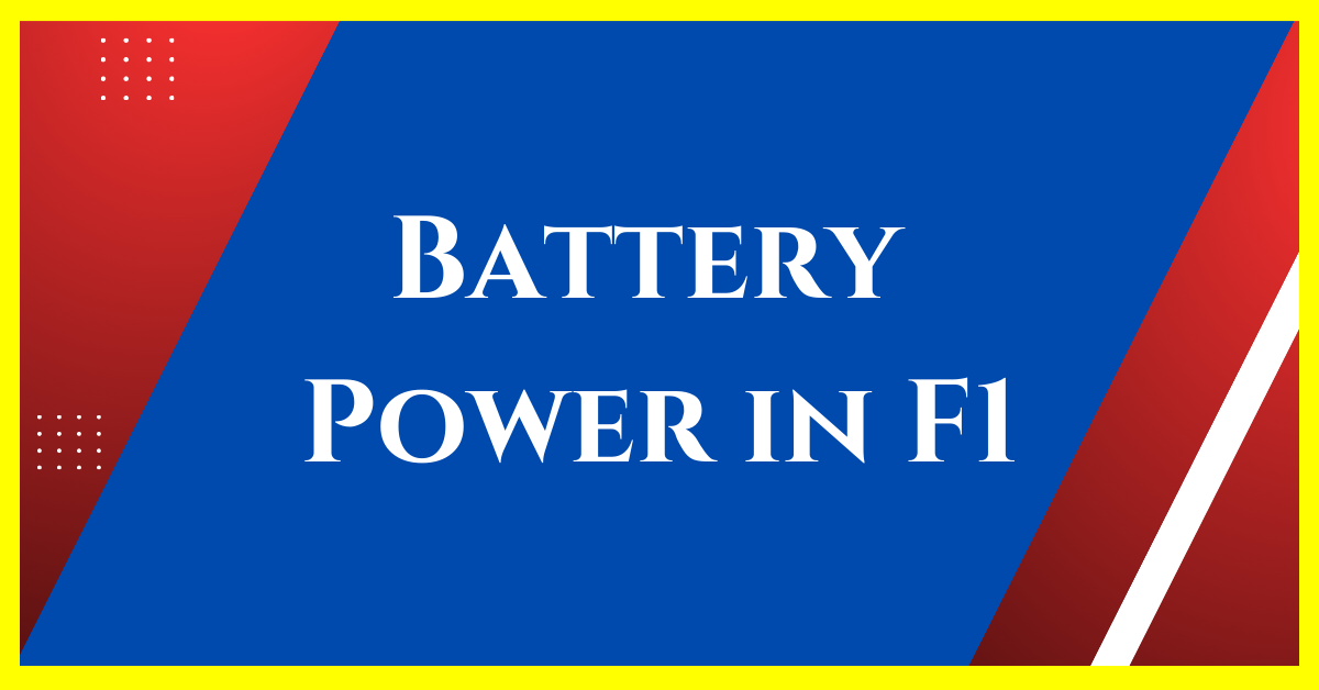 How Does Battery Power Work in F1