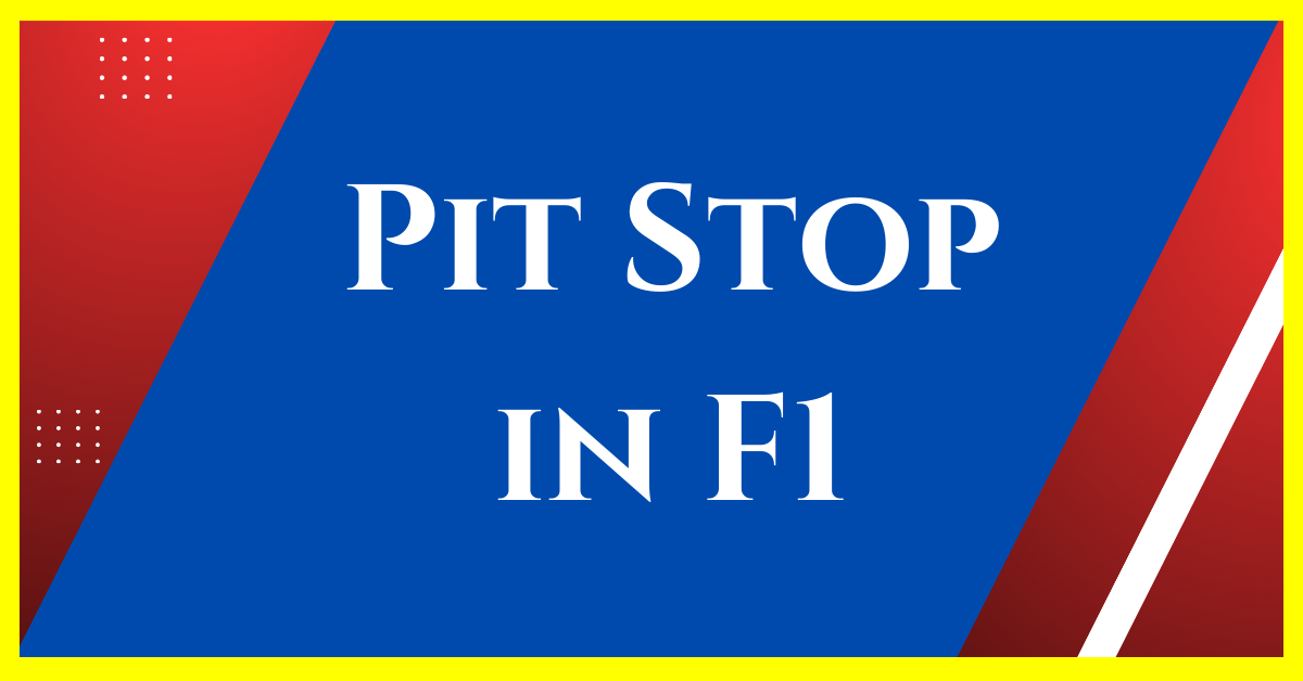 How Does Pit Stop Work in F1