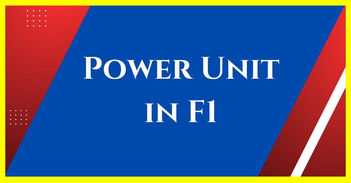 How Does Power Unit Work in F1