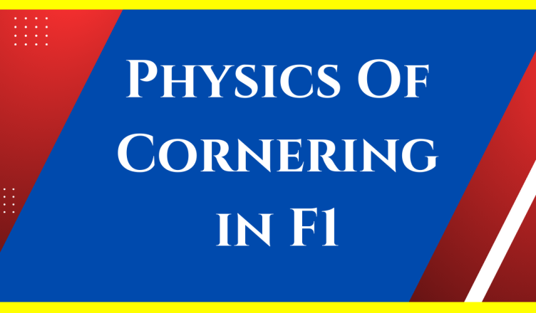 how does the physics of cornering work in f1