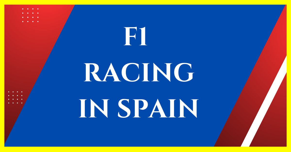benefits of f1 racing in spain