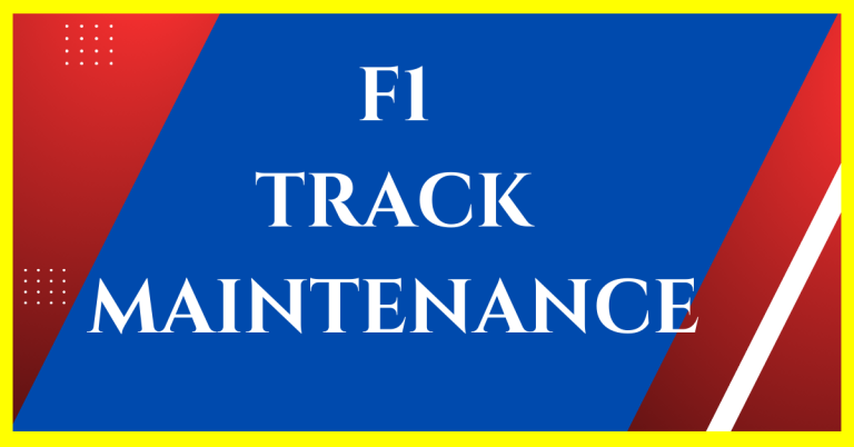 how are f1 tracks maintained