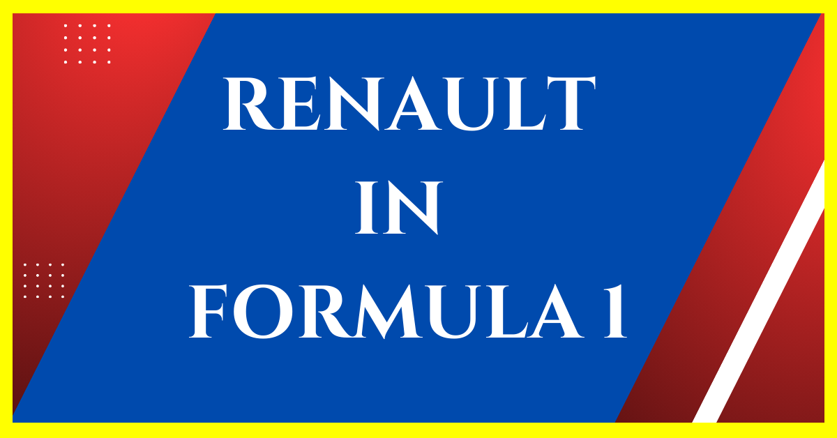 is renault in formula 1