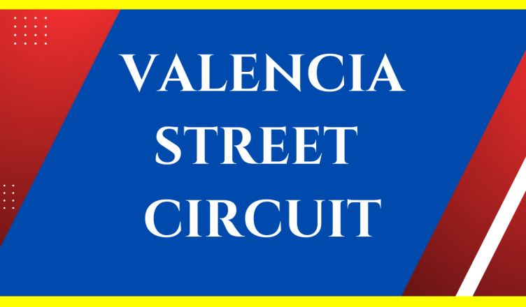 valencia street circuit in spain