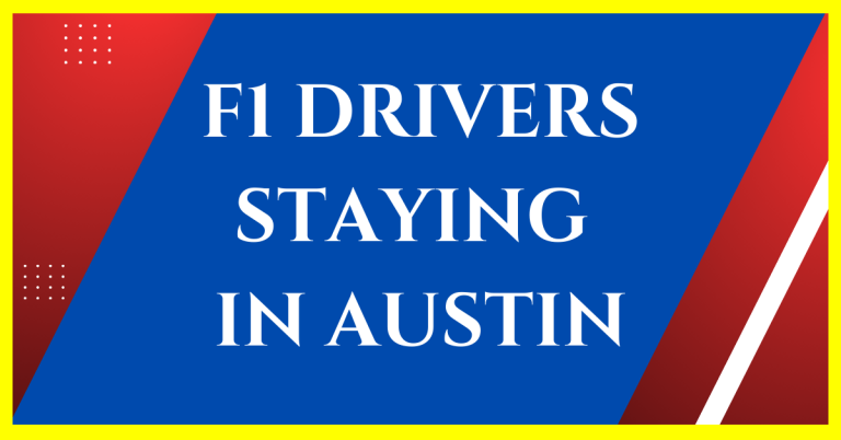 where do f1 drivers stay in austin