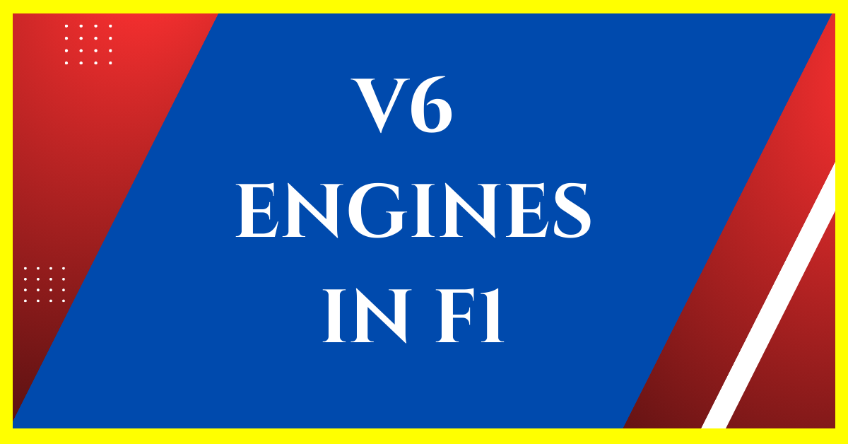 Why Do F1 Cars Use V6 Engines