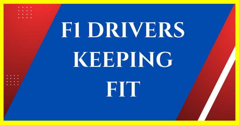 why do f1 drivers have to be fit