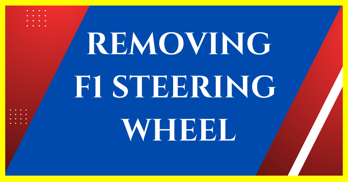 why do f1 drivers remove the steering wheel