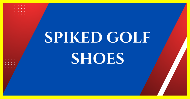 are spiked golf shoes necessary