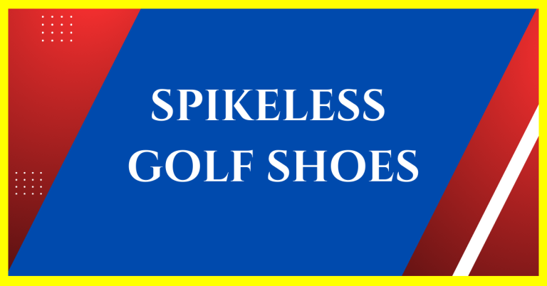 are spikeless golf shoes allowed