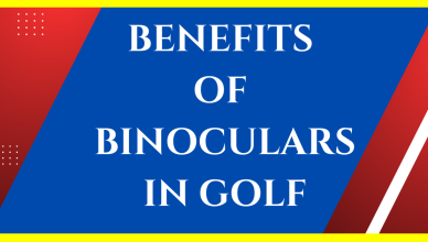 benefits of binoculars in golf