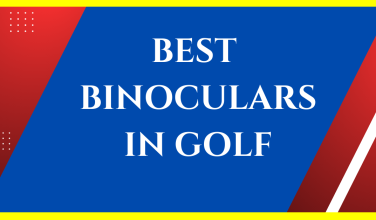 best binoculars in golf