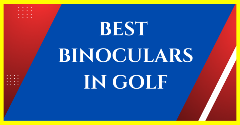 best binoculars in golf