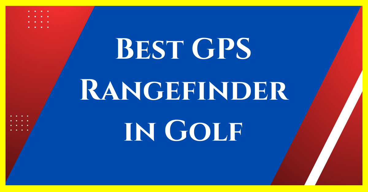 How Does A Gps Golf Rangefinder Work at Joseph Williams blog