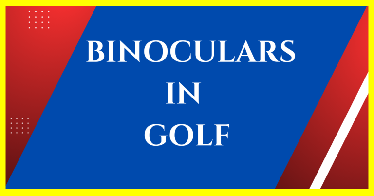 binoculars in golf