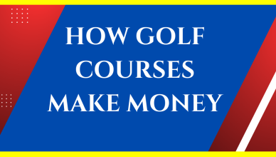 how do golf courses make money