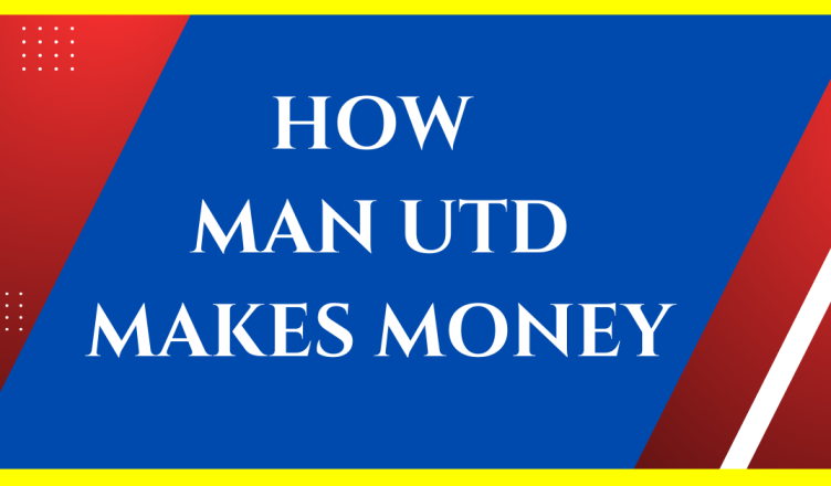 how manchester united makes money