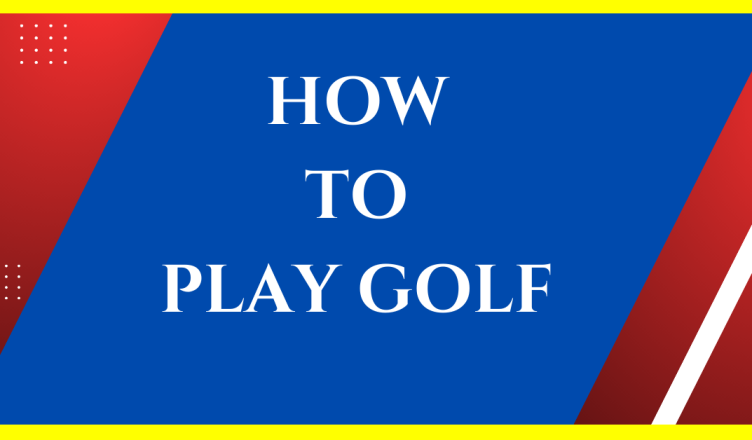 how to play golf