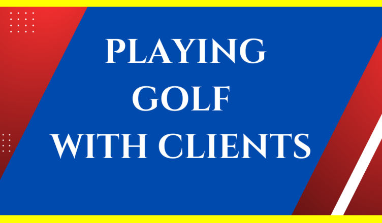 how to play golf with clients