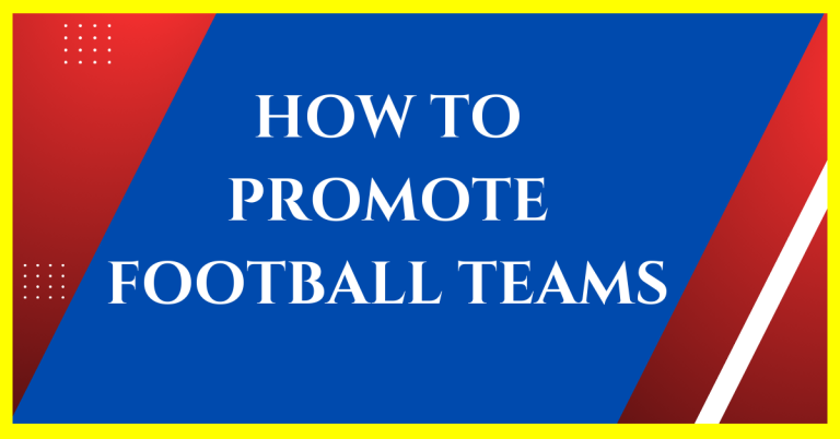 how to promote a football team