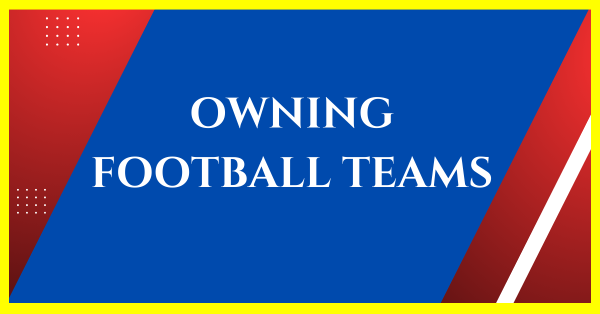 Is Owning a Football Team Profitable