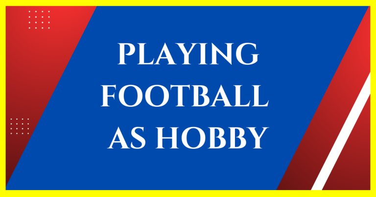 is playing football a hobby