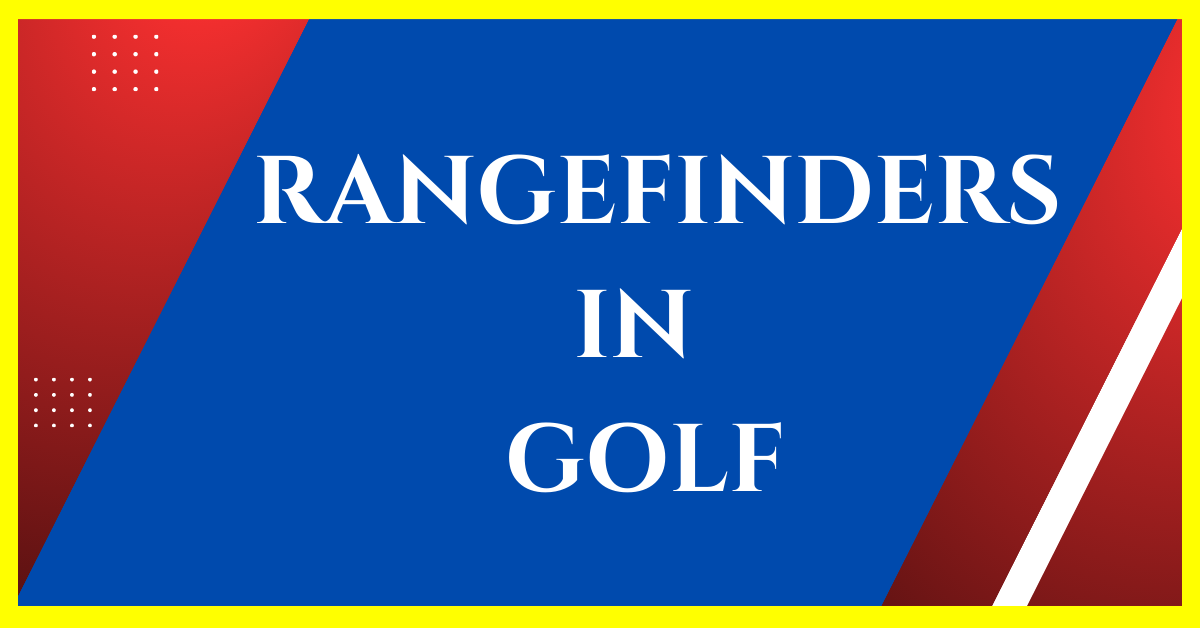 rangefinders in golf