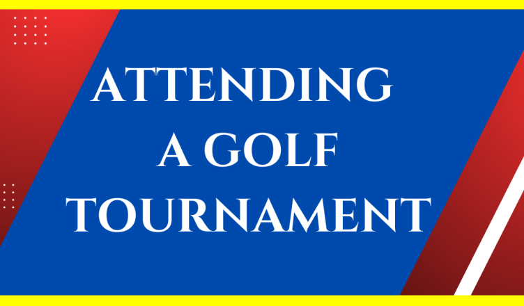 reasons to attend a golf tournament