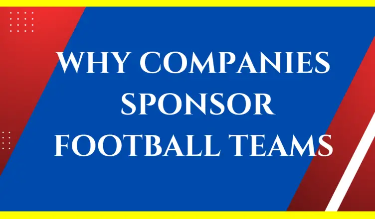 why companies sponsor football teams
