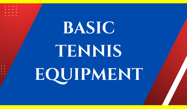 basic tennis equipment