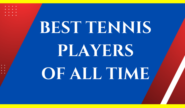 best tennis players of all time