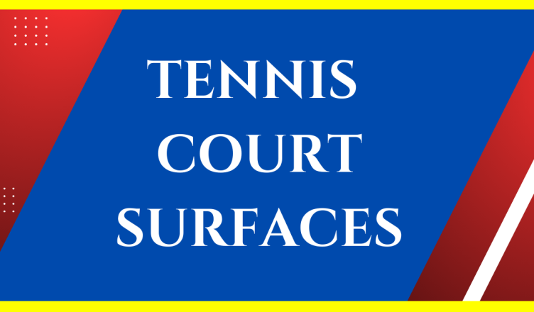 different types of tennis court surfaces