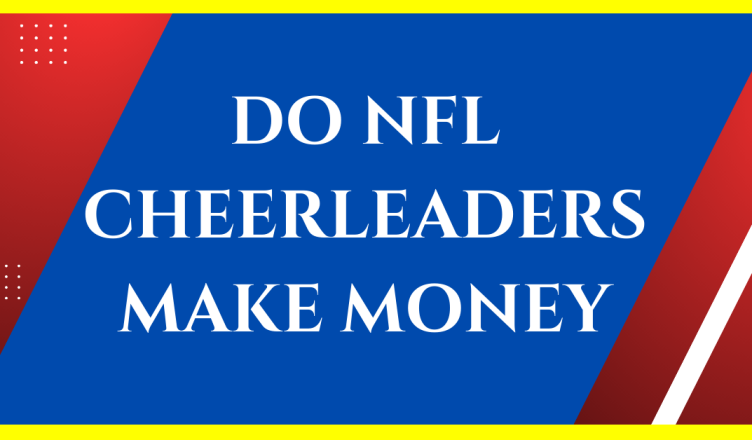 do nfl cheerleaders make money