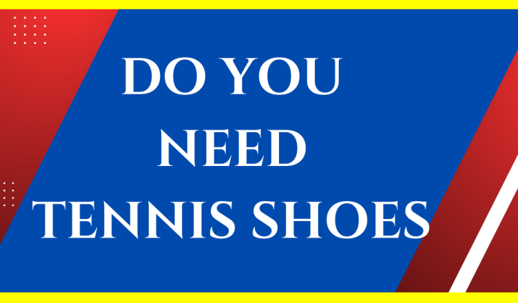 do you need shoes to play tennis