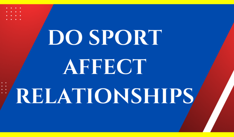 does sports affect relationship