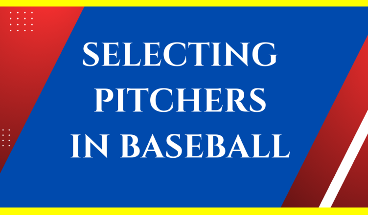 how are pitchers selected for a baseball game