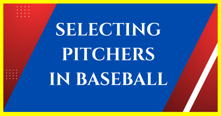 how are pitchers selected for a baseball game