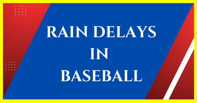 how are the rain delays handled in baseball