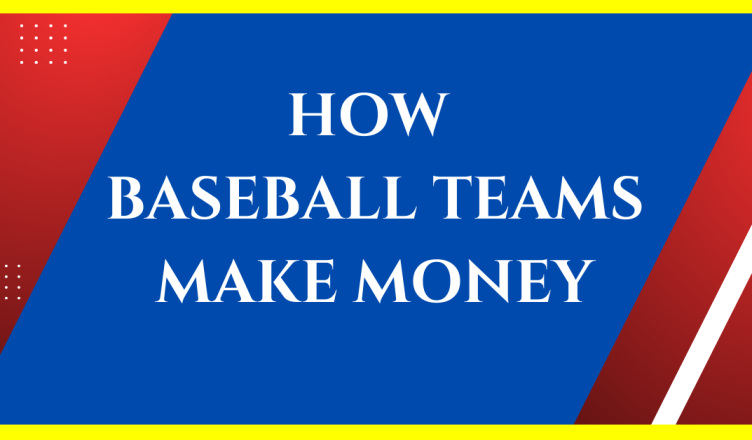 how do baseball teams make money