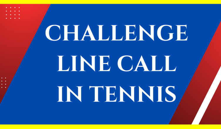 how do players challenge a line call in tennis