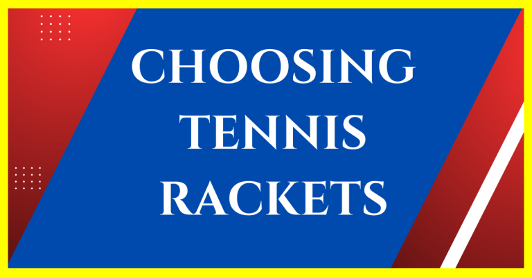 how do players choose their tennis rackets