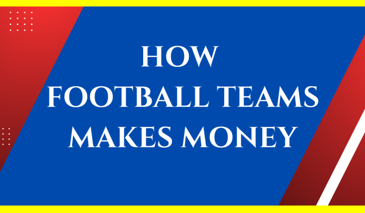 how football teams make money