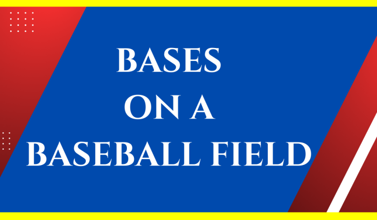 how many bases are on baseball field