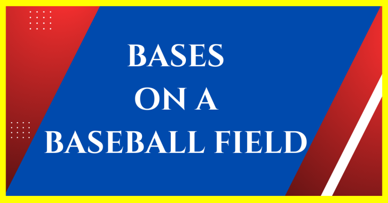 how many bases are on baseball field