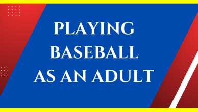 how to play baseball as an adult