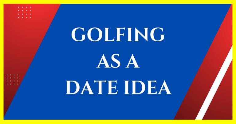 is golfing a good first date