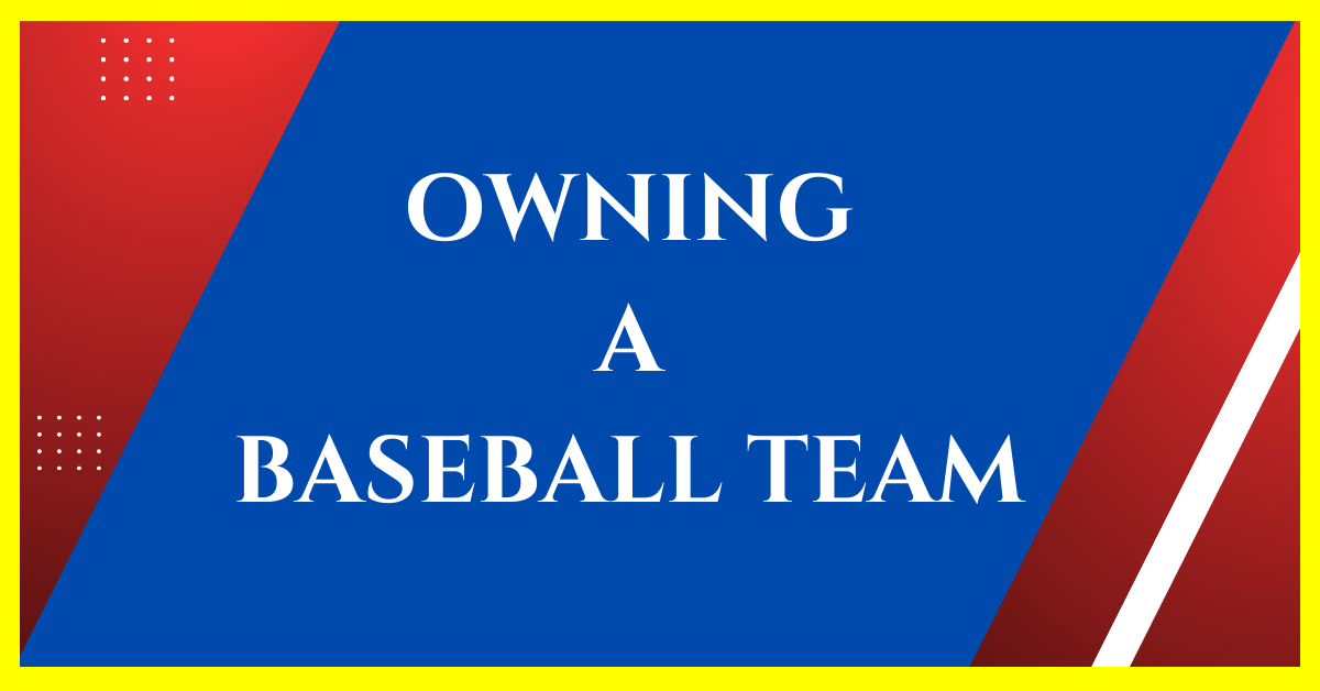 is owning a baseball team profitable