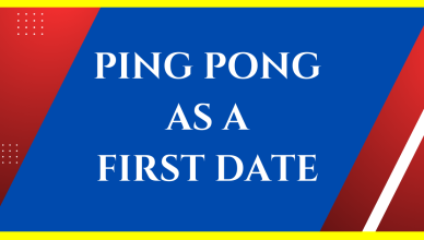 is ping pong a good first date idea