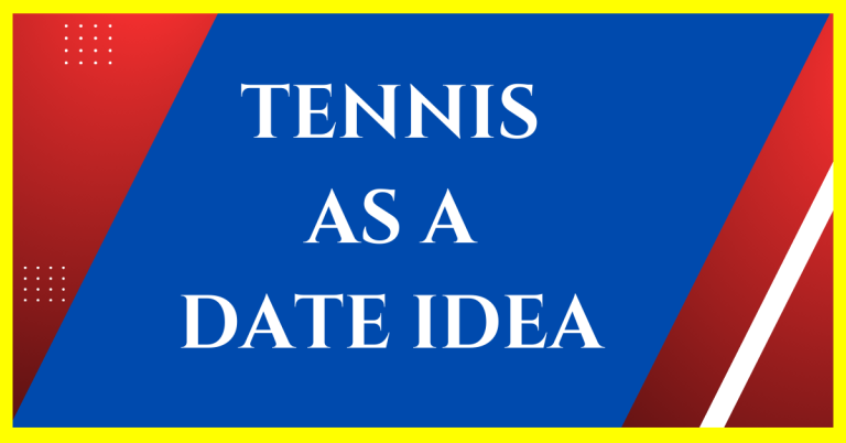 is tennis a good date idea